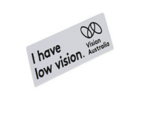 I Have Low Vision Badge with Safety Pin-$5.00-9 reviews-0 stars