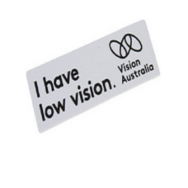 I Have Low Vision Badge with Safety Pin